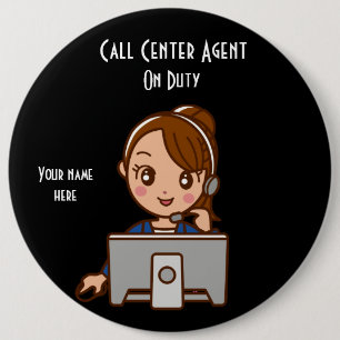 Call Centre Agent 2 On Duty 6 Inch Round Button