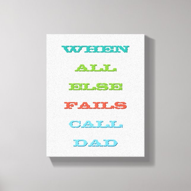 Call Dad Kids Leaving the Nest Advice Quote Canvas Print (Front)