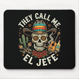 Call el jefe mexican sugar skull sombrereo men dad mouse mat