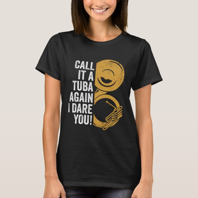 Call It A Tuba Again Brass Music Instrument Sousap T-Shirt (Front)