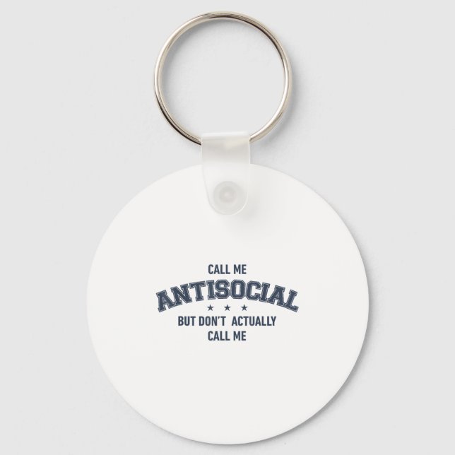Call Me Antisocial But Don't Actually Call Me Funn Key Ring (Front)