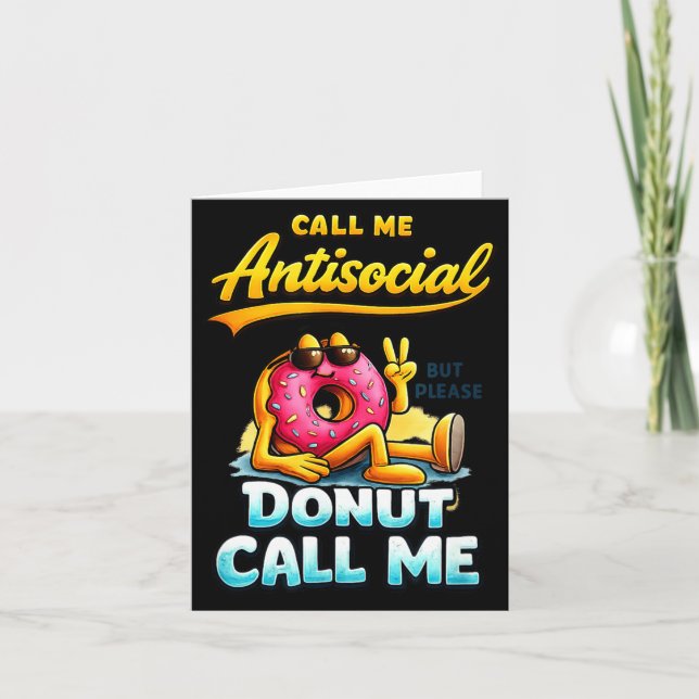 Call Me Antisocial Donut Pun Funny Introvert Quote Card (Front)