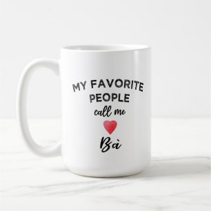 Call Me BÀ Vietnamese Grandmother Nickname Coffee Mug
