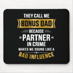 Call me bonus dad partner in crime father's day mouse mat