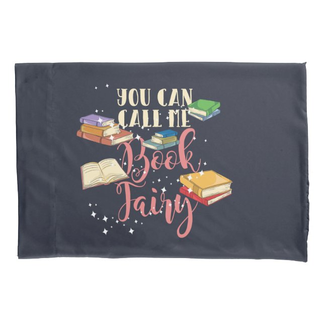 Call Me Book Fairy Avid Reader Pillowcase (Front-Left)