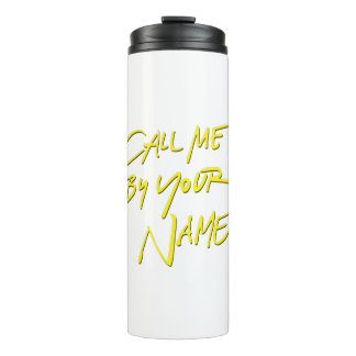 call-me-by-your-name-font-logo-typography- thermal tumbler