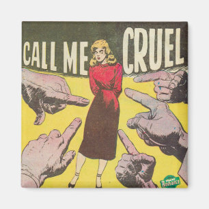 Call Me Cruel Retro Comic  Magnet