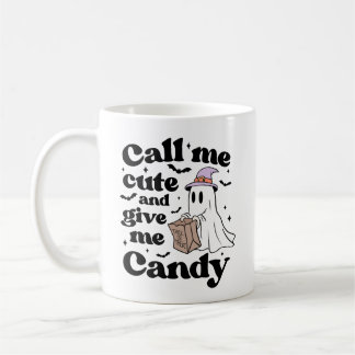 Call Me Cute and Give Me Candy Funny Halloween Mug