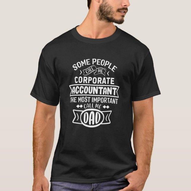 Call Me Dad Accountant Accounting Father T-Shirt (Front)