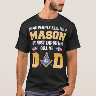 Call me Dad Masonic Dad Fathers Day Gift Freemason T-Shirt