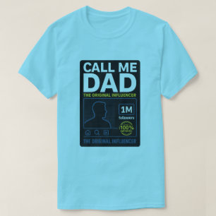Call Me Dad: Original Influencer Tee