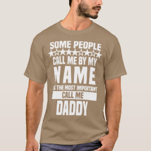Call Me Daddy Fathers Day T-Shirt