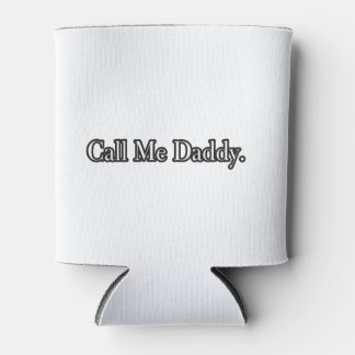 Call Me Daddy Mug Can Cooler