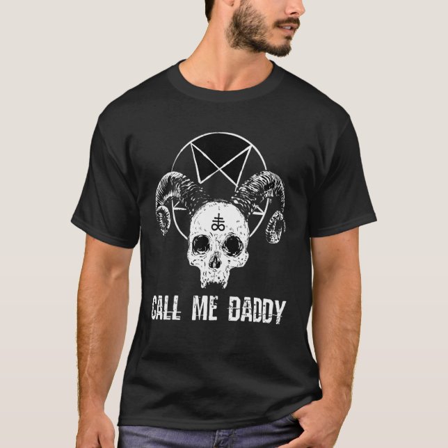 Call Me Daddy Satan Quote T-Shirt (Front)