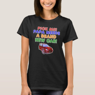 Call Me Down Game Show Buzzers Pick Me Papa Needs  T-Shirt