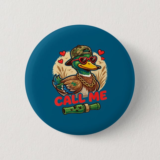 Call Me Duck Hunting Retro Valentine's Day Men Wom 6 Cm Round Badge (Front)