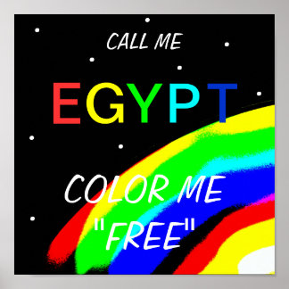CALL ME EGYPT COLOR ME "FREE" POSTER