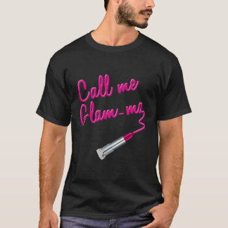 Call Me Glam-Ma Glamourous Grandma Lipstick Mother T-Shirt
