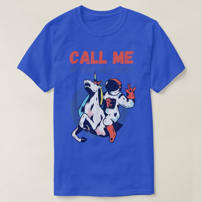 Call Me If You Get Lost  T-Shirt (Design Front)