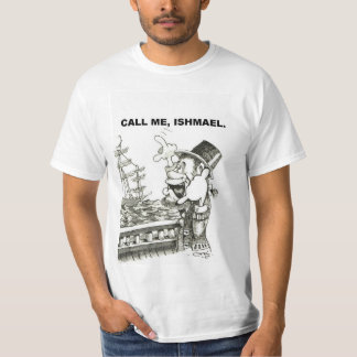 Call me, Ishmael T-Shirt
