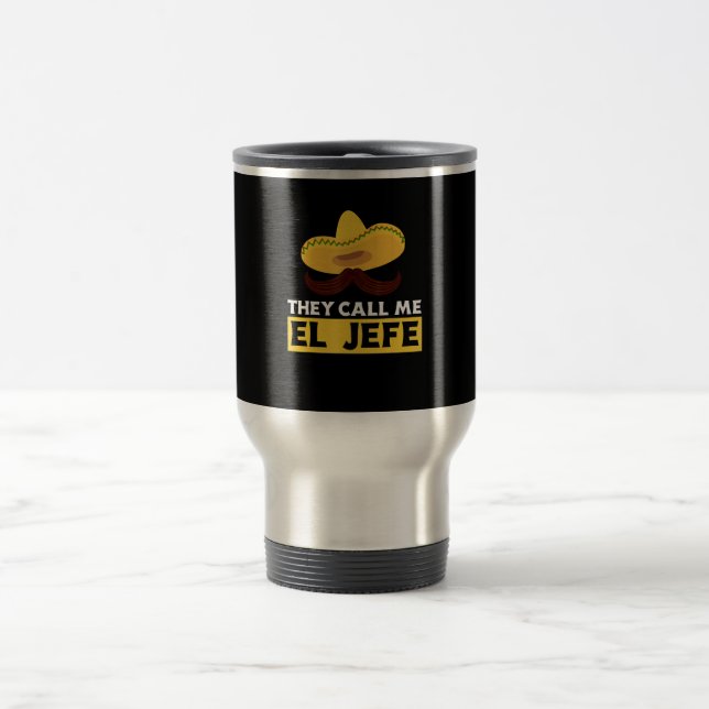 Call Me Jefe Funny Mexican Chef Cook Boss Gift Travel Mug (Center)