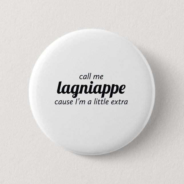 Call Me Lagniappe 6 Cm Round Badge (Front)