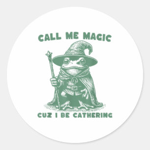 Call Me Magic Cuz I Be Gathering, Funny Wizard Fro Classic Round Sticker