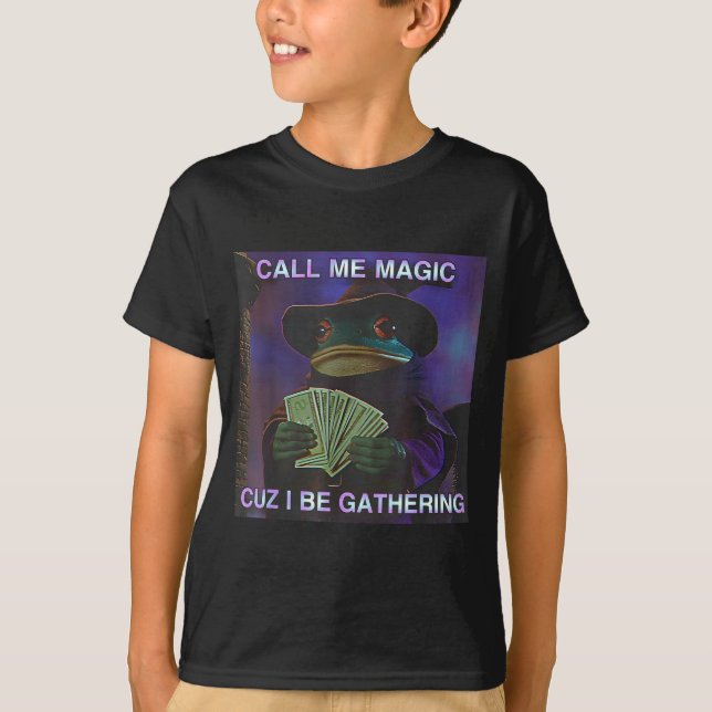 Call Me Magic Cuz I Be Gathering, Funny Wizard Fro T-Shirt (Front)