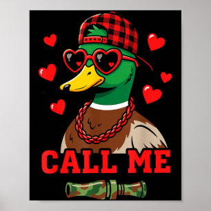 Call Me Mallard Duck Hunting Happy Valentine's Day Poster