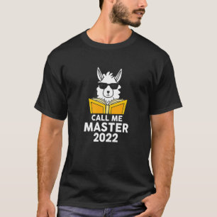 Call Me Master 2022 Llama Master Degree Graduatio T-Shirt