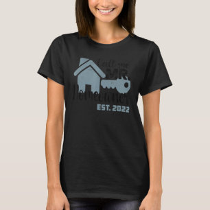 Call Me Mr Homeowner 2022  New House  Men T-Shirt