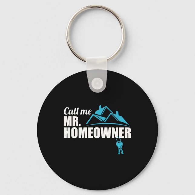 Call Me Mr. Homeowner 2026 Man Owner New House Hou Key Ring (Front)