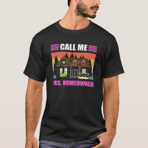 Call Me Mrs Homeowner Housewarming Party T-Shirt
