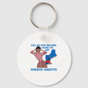 Call Me New England Cause I Ve Got Mive Huge Key Ring