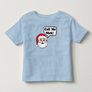 Call Me Nick Santa Toddler T-Shirt