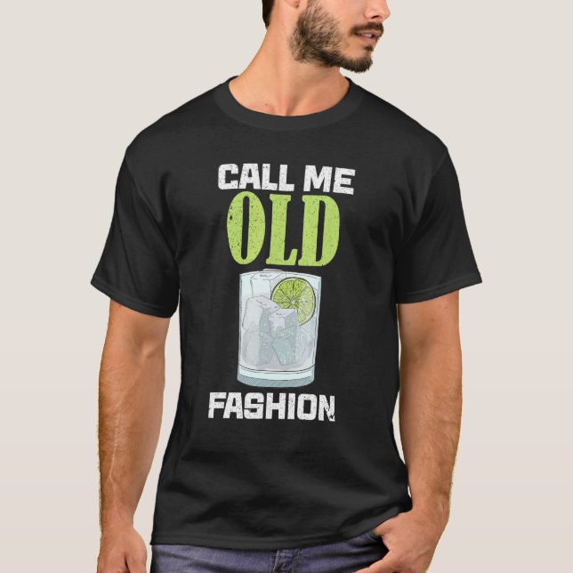 Call Me Old Fashion Gin T-Shirt (Front)