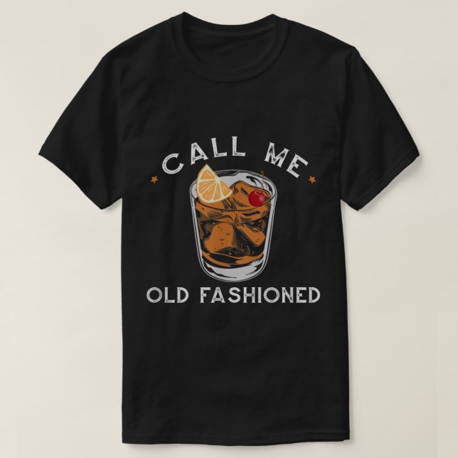 Call Me Old Fashioned Cocktail Design T-Shirt (Design Front)