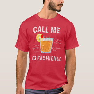 Call ME Old Fashioned Cocktail Drink Mi funny T-Shirt