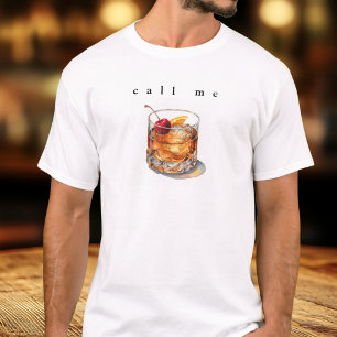 Call Me Old Fashioned Funny Cocktail Drink T-Shirt