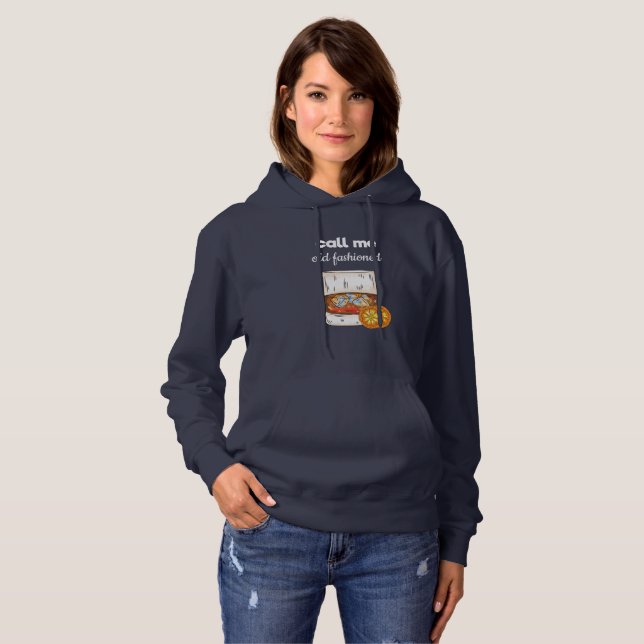 Call Me Old Fashioned Hoodie (Front Full)