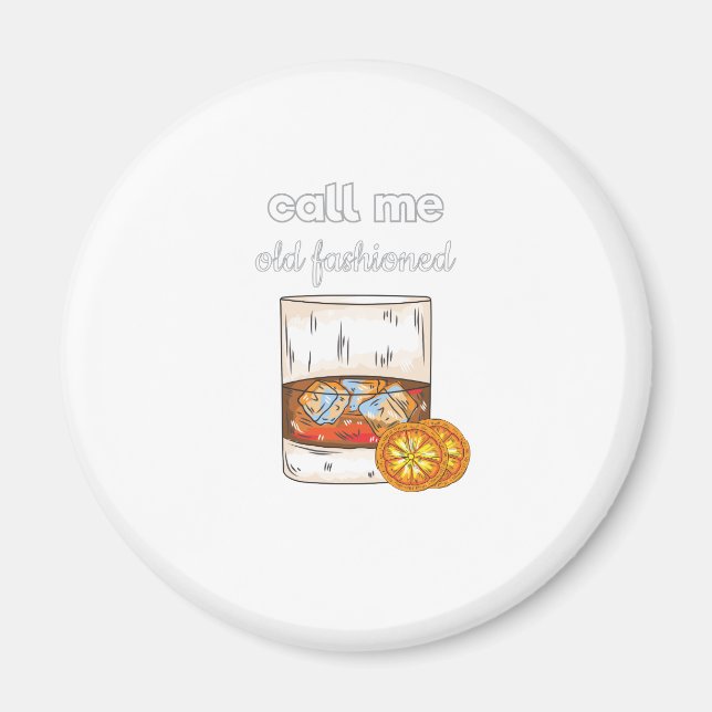 Call Me Old Fashioned Magnet (Front)