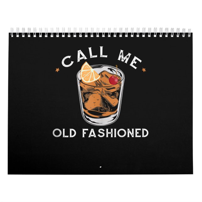 Call Me Old Fashioned Whiskey Drinking Cocktail Calendar (Cover)
