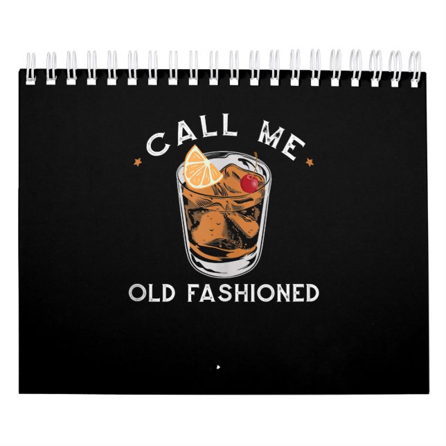 Call Me Old Fashioned Whiskey Drinking Cocktail Calendar (Cover)
