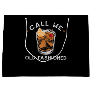 Call Me Old Fashioned Whiskey Drinking Cocktail Large Gift Bag
