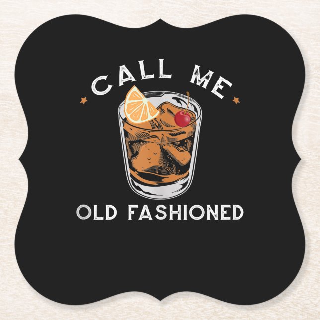 Call Me Old Fashioned Whiskey Drinking Cocktail Paper Coaster (Front)