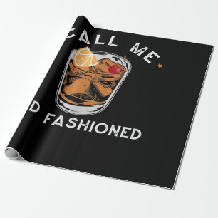 Call Me Old Fashioned Whiskey Drinking Cocktail Wrapping Paper