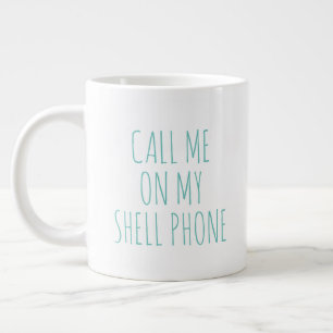 "Call me on my shell phone" Simple Modern Large Coffee Mug