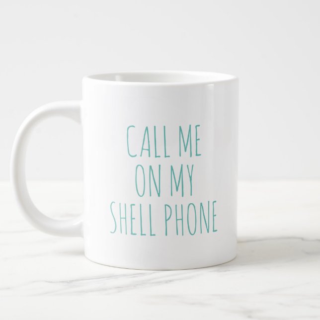 "Call me on my shell phone" Simple Modern Large Coffee Mug (Left)