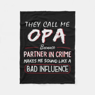 Call Me Opa Because Partner In Crime Funny Fathers Fleece Blanket