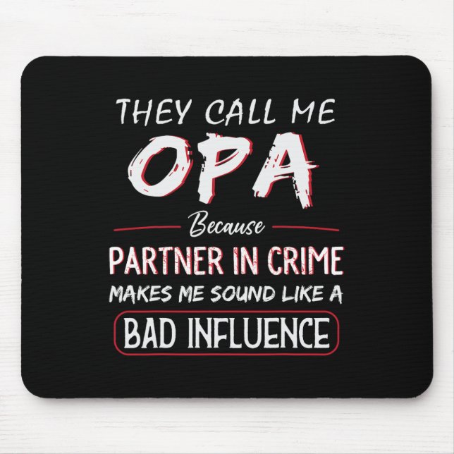 Call Me Opa Because Partner In Crime Funny Fathers Mouse Mat (Front)